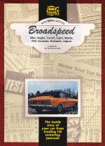 BROADSPEED MINI, ANGLIA, ESCORT, CAPRI, MANTA, TVR, GRANADA, DOLOMITE, JAGUAR