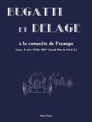 BUGATTI ET DELAGE A LA CONQUETE DE L'EUROPE