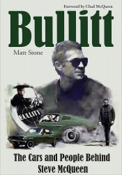 BULLITT:THE CARS AND PEOPLE BEHIND STEVE MCQUEEN