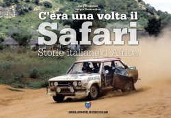 C'ERA UNA VOLTA IL SAFARI - STORIE ITALIANE D'AFRICA