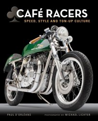 CAFE' RACERS SPEED, STYLE AND TON-UP CULTURE