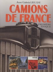 CAMIONS DE FRANCE PREMIERE EPOQUE