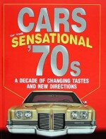 CARS OF THE SENSATIONAL '70S