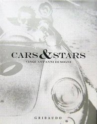 CARS & STARS - CINQUANT'ANNI DI SOGNI