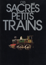 CES SACRES PETITS TRAINS