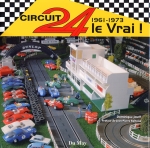 CIRCUIT 24 LE VRAI! 1961-1973
