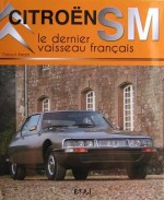 CITROEN SM LE DERNIER VAISSEAU FRANCAIS