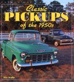 CLASSIC PICKUPS OF THE 1950S