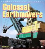 COLOSSAL EARTHMOVERS