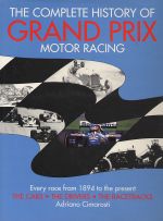 COMPLETE HISTORY OF GRAND PRIX MOTOR RACING, THE