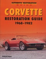 CORVETTE RESTORATION GUIDE 1968-1982