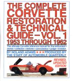 CORVETTE RESTORATION & TECHNICAL GUIDE VOL. 1 1953 THROUGH 1962