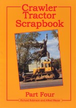 CRAWLER TRACTOR SCRAPBOOK (PART FOUR)