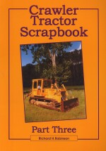 CRAWLER TRACTOR SCRAPBOOK (PART THREE)