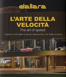 DALLARA: L'ARTE DELLA VELOCITA' - THE ART OF SPEED