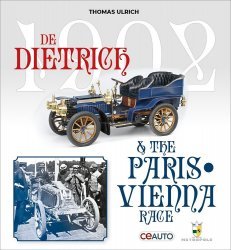 DE DIETRICH & THE PARIS VIENNA RACE 1902
