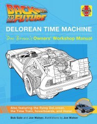 DELOREAN TIME MACHINE: DOC BROWN'S OWNER'S WORKSHOP MANUAL