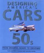 DESIGNING AMERICA'S CARS THE 50'S