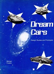 DREAM CARS - DESIGN STUDIES AND PROTOTYPES