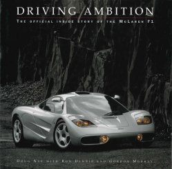 DRIVING AMBITION THE OFFICIAL INSIDE STORY OF THE MCLAREN F1