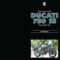 DUCATI 750 SS, THE BOOK OF THE