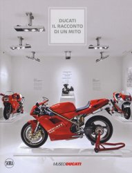 DUCATI IL RACCONTO DI UN MITO