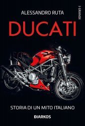 DUCATI STORIA DI UN MITO ITALIANO