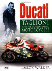 DUCATI TAGLIONI AND HIS WORLD-BEATING MOTORCYCLES