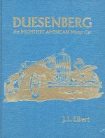 DUESENBERG THE MIGHTIEST AMERICAN MOTOR CAR