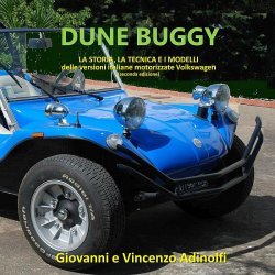 DUNE BUGGY - LA STORIA, LA TECNICA E I MODELLI DELLE VERSIONI ITALIANE MOTORIZZATE VOLKSWAGEN