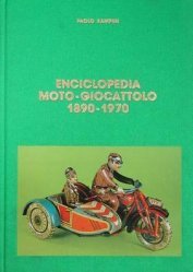 ENCICLOPEDIA MOTO-GIOCATTOLO 1890-1970