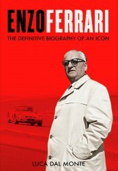 ENZO FERRARI - THE DEFINITIVE BIOGRAPHY OF AN ICON