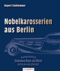 ERDMANN & ROSSI - NOBELKAROSSERIEN AUS BERLIN