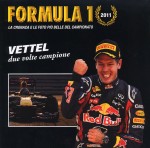 F1 2011 LA CRONACA E LE FOTO PIU' BELLE DEL CAMPIONATO