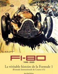 F1 80 - 1946-2026 LA VERITABLE HISTOIRE DE LA FORMULE 1