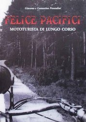 FELICE PACIFICI MOTOTURISTA DI LUNGO CORSO