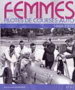 FEMMES PILOTES DE COURSES AUTO 1888-1970