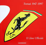 FERRARI 1947-1997 IL LIBRO UFFICIALE  ( EDIZIONE  ECONOMICA )