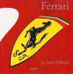 FERRARI 1947-1997 LE LIVRE OFFICIEL