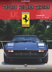 FERRARI 308 - 208 - 328 - LE GUIDE ASI