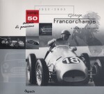 FERRARI 50 ANNI DI PASSIONE GARAGE FRANCORCHAMPS 1952-2002