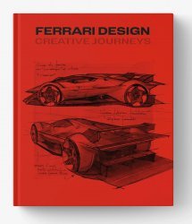 FERRARI DESIGN: CREATIVE JOURNEYS