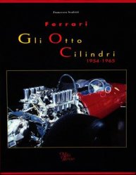 FERRARI GLI OTTO CILINDRI 1954-1965