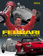 FERRARI LA STORIA DEL MITO