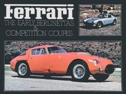 FERRARI THE EARLY BERLINETTAS & COMPETITION COUPES
