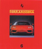 FERRARISSIMA   6 NEW SERIES 360 MODENA! FERRARI VS. ASTON MARTIN, GIUSEPPE BUSSO, 250 P5