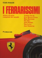 FERRARISSIMI STORIE DI SETTE CAMPIONI DEL MONDO, I