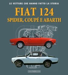 FIAT 124 SPIDER, COUPE' E ABARTH