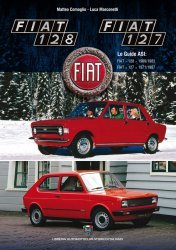 FIAT 128  - FIAT 127 - LE GUIDE ASI