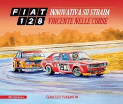 FIAT 128 INNOVATIVA SU STRADA VINCENTE NELLE CORSE (CON DVD)
